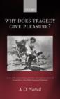 Why Does Tragedy Give Pleasure? - Book