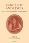 Lancelot Andrewes: Selected Sermons and Lectures - Book
