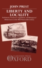 Liberty and Locality : Parliament, Permissive Legislation, and Ratepayers' Democracies in the Nineteenth Century - Book