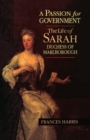 A Passion for Government : The Life of Sarah, Duchess of Marlborough - Book