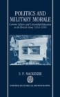 Politics and Military Morale : Current Affairs and Citizenship Education in the British Army 1914-1950 - Book