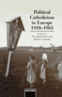 Political Catholicism in Europe, 1918-1965 - Book