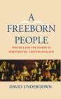 A Freeborn People : Politics and the Nation in Seventeenth-Century England - Book