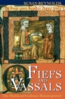 Fiefs and Vassals : The Medieval Evidence Reinterpreted - Book