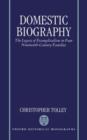 Domestic Biography : The Legacy of Evangelicalism in Four Nineteenth-Century Families - Book