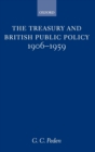 The Treasury and British Public Policy 1906-1959 - Book