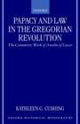 Papacy and Law in the Gregorian Revolution : The Canonistic Work of Anselm of Lucca - Book