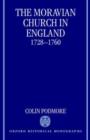 The Moravian Church in England, 1728-1760 - Book