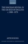 The Diocesan Revival in the Church of England c.1800-1870 - Book