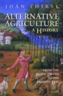 Alternative Agriculture: A History : From the Black Death to the Present Day - Book
