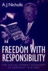 Freedom with Responsibility : The Social Market Economy in Germany 1918-1963 - Book