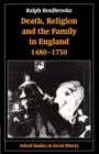 Death, Religion, and the Family in England, 1480-1750 - Book