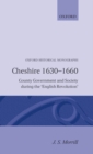Cheshire 1630-1660 : County Government and Society during the `English Revolution' - Book