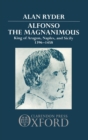 Alfonso the Magnanimous : King of Aragon, Naples, and Sicily 1396-1458 - Book