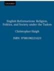 English Reformations : Religion, Politics, and Society under the Tudors - Book