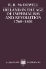 Ireland in the Age of Imperialism and Revolution, 1760-1801 - Book
