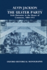 The Ulster Party : Irish Unionists in the House of Commons, 1884-1911 - Book