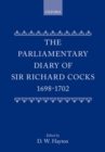 The Parliamentary Diary of Sir Richard Cocks 1698-1702 - Book