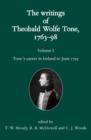 The Writings of Theobald Wolfe Tone 1763-98: Volume I: Tone's Career in Ireland to June 1795 - Book