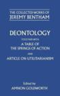 The Collected Works of Jeremy Bentham: Deontology. Together with a Table of the Springs of Action and The Article on Utilitarianism - Book