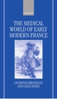 The Medical World of Early Modern France - Book