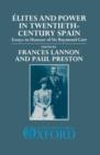 'Elites and Power in Twentieth-Century Spain : Essays in Honour of Sir Raymond Carr - Book