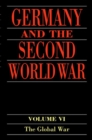 Germany and the Second World War : Volume 6: The Global War - Book