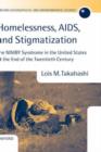 Homelessness, AIDS, and Stigmatization : The NIMBY Syndrome in the United States at the End of the Twentieth Century - Book