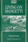 Living on Mangetti : `Bushman' Autonomy and Namibian Independence - Book
