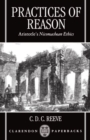 Practices of Reason : Aristotle's Nicomachean Ethics - Book