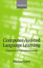 Computer-Assisted Language Learning : Context and Conceptualization - Book