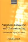 Anaphora, Discourse, and Understanding : Evidence from English and French - Book