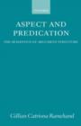 Aspect and Predication : The Semantics of Argument Structure - Book