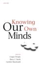 Knowing Our Own Minds - Book