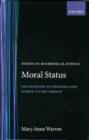 Moral Status : Obligations to Persons and Other Living Things - Book