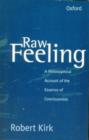 Raw Feeling : A philosophical account of the essence of consciousness - Book