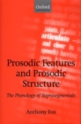 Prosodic Features and Prosodic Structure : The Phonology of 'Suprasegmentals' - Book