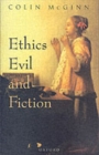 Ethics, Evil, and Fiction - Book