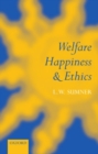 Welfare, Happiness, and Ethics - Book