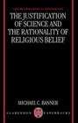 The Justification of Science and the Rationality of Religious Belief - Book