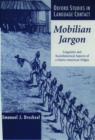 Mobilian Jargon : Linguistic and Sociohistorical Aspects of a Native American Pidgin - Book