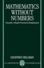 Mathematics without Numbers : Towards a Modal-Structural Interpretation - Book