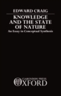 Knowledge and the State of Nature : An Essay in Conceptual Synthesis - Book
