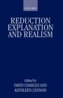 Reduction, Explanation, and Realism - Book