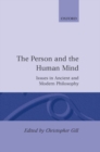 The Person and the Human Mind : Issues in Ancient and Modern Philosophy - Book