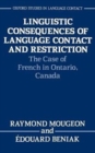 Linguistic Consequences of Language Contact and Restriction : The Case of French in Ontario, Canada - Book