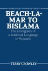 Beach-la-Mar to Bislama : The Emergence of a National Language in Vanuatu - Book