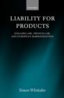 Liability for Products : English Law, French Law, and European Harmonization - Book