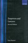 Emperors and Lawyers : With a Palingenesia of Third-Century Imperial Rescripts 193-305 AD - Book