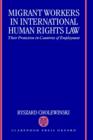 Migrant Workers in International Human Rights Law : Their Protection in Countries of Employment - Book